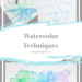 blog post, watercolor art, learning watercolor, beginning with watercolors