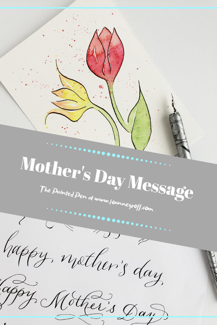 Calligraphy styles, Mother's Day card, connect with people, moments of impact, mothers, special women, lettering, hand lettering