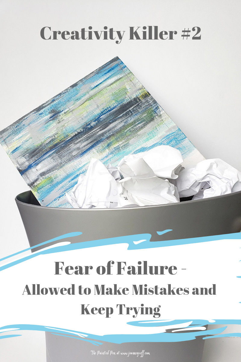 creativity killer #2, fear of failure, allowed to make mistakes