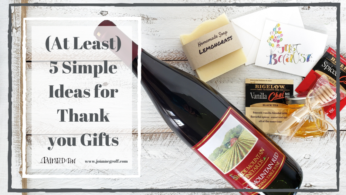At Least Five Simple Ideas for Thank you Gifts